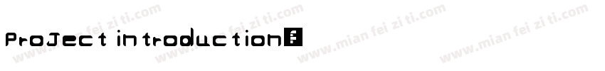 ProJect introduction字体转换